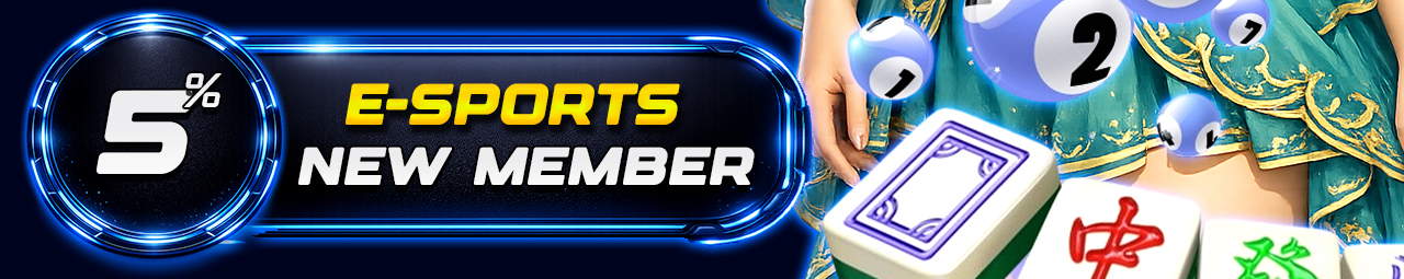 BONUS NEW MEMBER E-SPORTS 5%